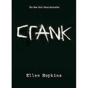 Crank -- Ellen Hopkins